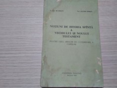 NOTIUNI DE ISTORIE SFINTA A VECHIULUI SI NOULUI TESTAMENT - Pentru Uzul Orelor de Catehizare a Copiilor - Ene Braniste - 1991, 107 p.