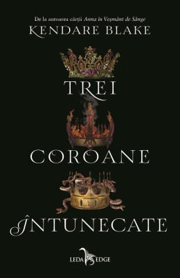 Trei Coroane Intunecate Vol.1 (Tl), Kendare Blake - Editura Corint foto