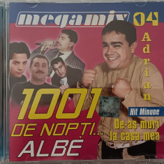 cd cu muzică de petrecere, manele 1001 de nopti...albe Megamix , Adrian Minune