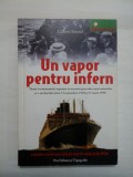 UN VAPOR PENTRU INFERN - GILBERT SINOUE