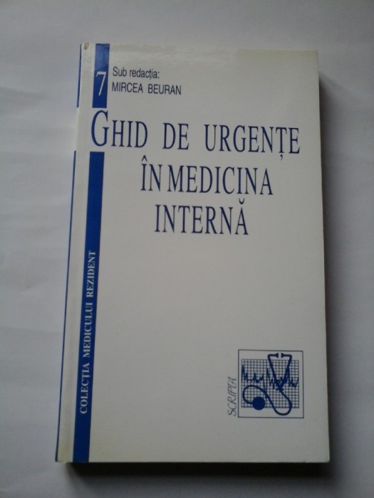 GHID DE URGENTE IN MEDICINA INTERNA sub redactia Mircea BEURAN