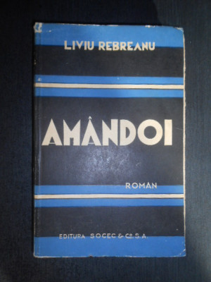 Liviu Rebreanu - Amandoi (1940, prima editie) foto