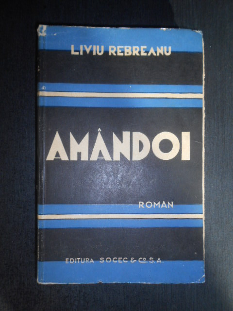 Liviu Rebreanu - Amandoi (1940, prima editie)
