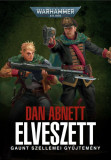 Elveszett - Gaunt szellemei gy&Aring;&plusmn;jtem&Atilde;&copy;ny - Dan Abnett