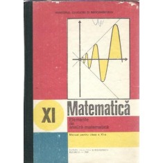 Matematica. Elemente de analiza matematica, manual pentru clasa a XI-a (cartonata) - Gheorghe Gussi