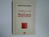 Constantin Banu - IN GRADINA LUI GLAUCON SAU MANUALUL BUNULUI POLITICIAN ( editura Flacara, 2011 )