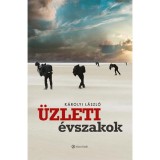 &Uuml;zleti &eacute;vszakok - K&aacute;rolyi L&aacute;szl&oacute;