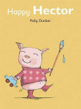 Happy Hector | Polly Dunbar