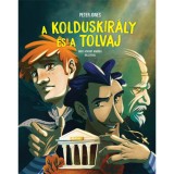 A Kolduskir&aacute;ly &eacute;s a Tolvaj - The Beggar King and the Thief - Peter Jones
