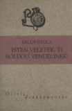 Isten veletek, ti boldog vendelinek! - V&aacute;logatott elbesz&eacute;l&eacute;sek - Kr&uacute;dy Gyula