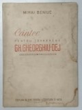 CANTEC PENTRU TOVARASUL GH. GHEORGHIU - DEJ de MIHAI BENIUC , 1951 *PREZINTA PETE