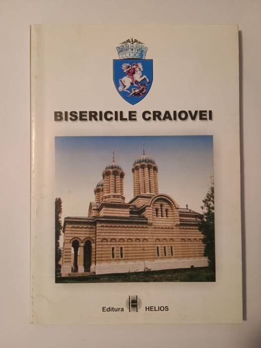Cezar Avram; Dinică Ciobotea et al. - Bisericile Craiovei