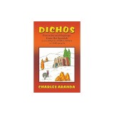 Dichos: Proverbs and Sayings from the Spanish