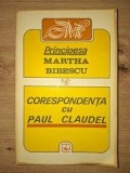 Corespondenta cu Paul Claudel- Martha Bibescu