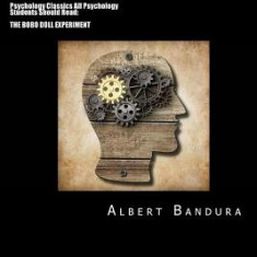 Psychology Classics All Psychology Students Should Read: The Bobo Doll Experiment