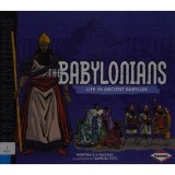 Life In Ancient Civilizations - The Babylonians