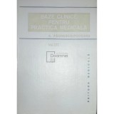 A. Paunescu-Podeanu - Baze clinice pentru practica medicala, vol. 3 (Editia: 1984)