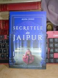 ALKA JOSHI - SECRETELE DIN JAIPUR ( ROMAN ) , 2022 #