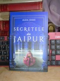 ALKA JOSHI - SECRETELE DIN JAIPUR ( ROMAN ) , 2022 #