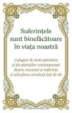 Suferintele sunt binefacatoare in viata noastra