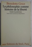 La philosophie comme histoire de la liberte / Benedetto Croce