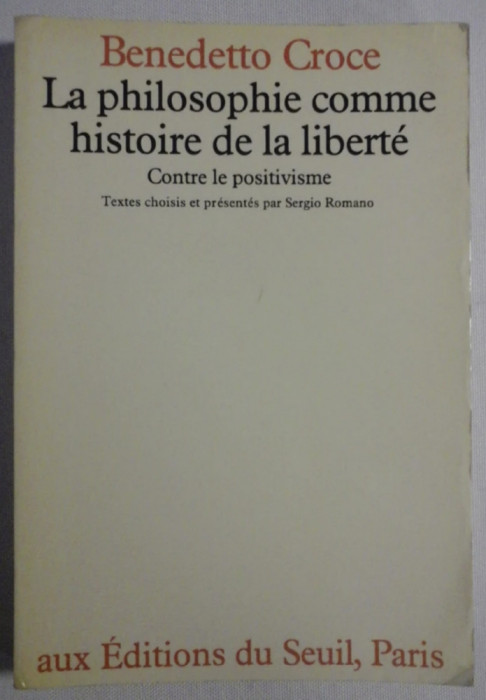 La philosophie comme histoire de la liberte / Benedetto Croce