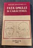 Fata omului si caracterul Roger Mucchielli