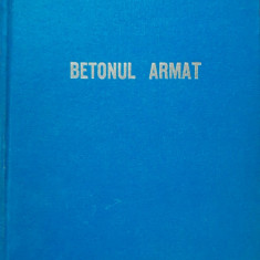 BETONUL ARMAT - V. Nicolau - 1962 - Editura Tehnică