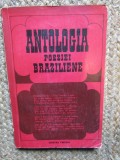 Antologia Poeziei Braziliene - Darie Novaceanu, 1970, Editura Univers, Coperta Brosata