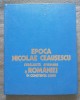 Epoca Nicolae Ceaușescu: strălucită afirmare a Rom&acirc;niei &icirc;n conștiința lumii