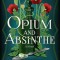 Opium and Absinthe