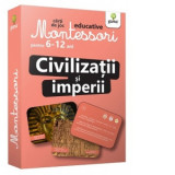 Civilizatii si imperii. Carti de joc educative Montessori 6-12 ani