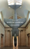 Ways of Looking: How to Experience Contemporary Art | Ossian Ward, Laurence King Publishing