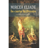 In curte la Dionis - Mircea Eliade