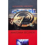 Anatomia secundei - 2004 - Alexandru Mironov (V69)