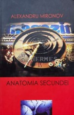 Anatomia secundei - 2004 - Alexandru Mironov (V69)