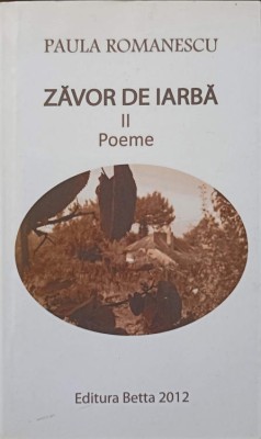ZAVOR DE IARBA II POEME. EDITIE BILINGVA ROMANA-FRANCEZA-PAULA ROMANESCU-244713 foto