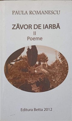 ZAVOR DE IARBA II POEME. EDITIE BILINGVA ROMANA-FRANCEZA-PAULA ROMANESCU foto