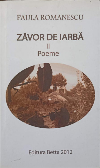 ZAVOR DE IARBA II POEME. EDITIE BILINGVA ROMANA-FRANCEZA-PAULA ROMANESCU-244713