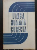 Limba rom&acirc;nă corectă. Probleme de ortografie, gramatică, lexic - Vasile Breban (coord.)