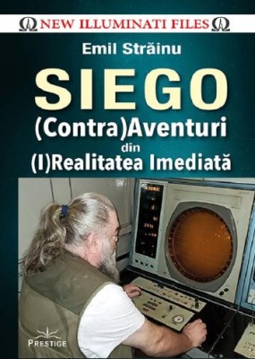 Siego. (Contra)aventuri din (i)realitatea imediata &amp;ndash; Emil Strainu foto