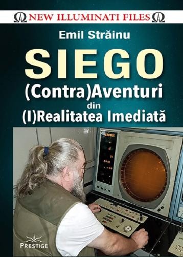 Siego. (Contra)aventuri din (i)realitatea imediata &ndash; Emil Strainu