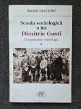 SCOALA SOCIOLOGICA A LUI DIMITRIE GUSTI - Marin Diaconu