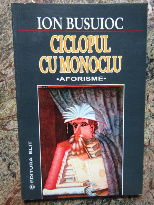 Ion Busuioc - Ciclopul cu monoclu CU DEDICATIE SI AUTOGRAF