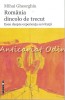 Romania Dincolo De Trecut - Mihai Gheorghiu - Autograf, Editura Eikon, 2015, Bucuresti - Carte cu Autograf