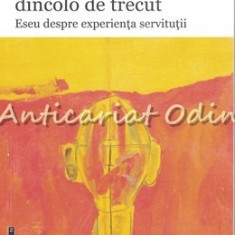 Romania Dincolo De Trecut - Mihai Gheorghiu - Cu Autograful Autorului
