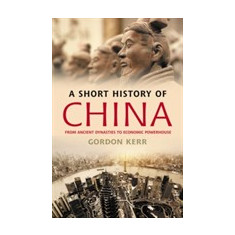 A Short History Of China | Gordon Kerr