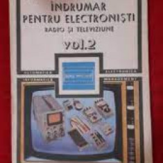 C. Gazdaru - Îndrumar pentru electroniști. Radio și televiziune ( vol. 2 )