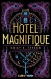 Hotel Magnifique - Paperback brosat - Emily J. Taylor - CORINTeens