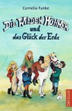 Die Wilden H&uuml;hner 4. Die Wilden H&uuml;hner und das Gl&uuml;ck der Erde